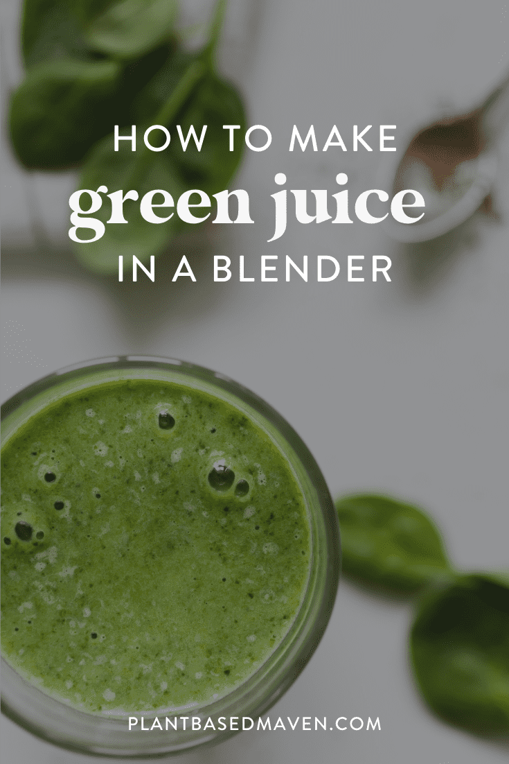 How To Make Green Juice in a Blender